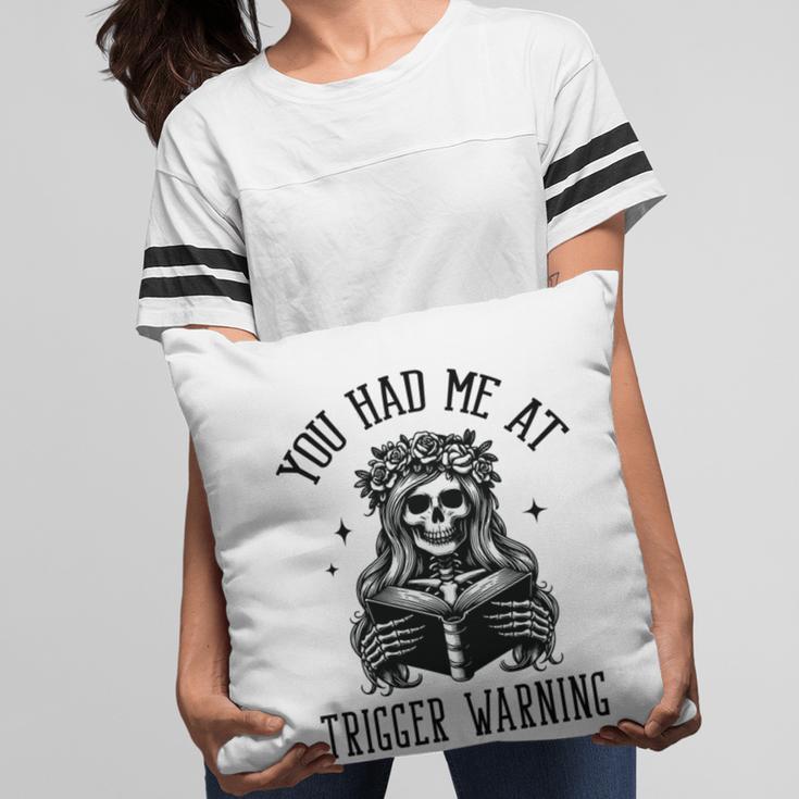 Buy Me Books And Tell Me To STFUATTDLAGG Outfits Spicy Smutty Book Reader You Had Me At Trigger Warning Pillowcase