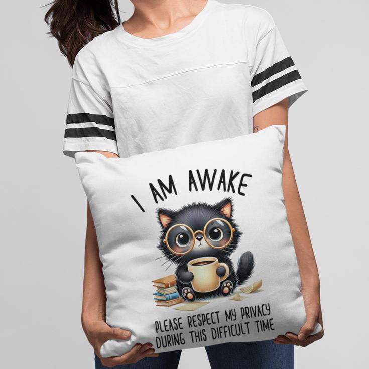 Cat Glasses Coffe Books I Am Awake Please Respect My Privacy Pillowcase