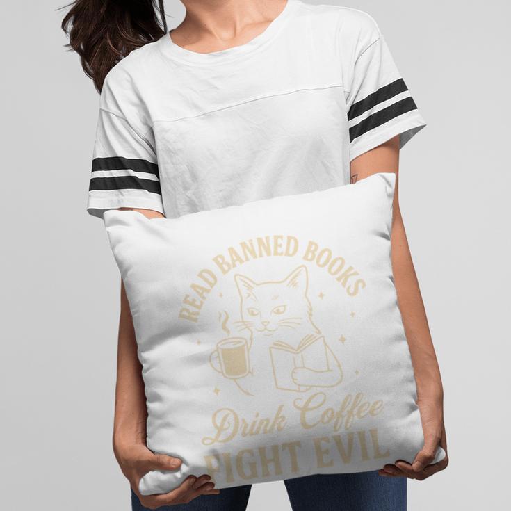 Cat Read Banned Books Drink Coffee Fight Evil Pillowcase