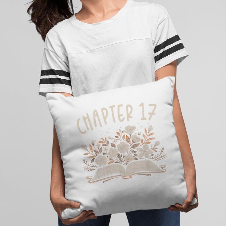 Chapter 17th Birthday Bookworm 17 Years Old For Book Lovers Pillowcase