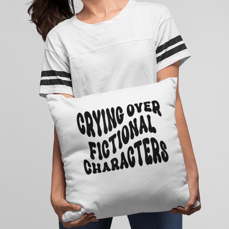 Crying Over Fictional Characters Book Lovers Pillowcase