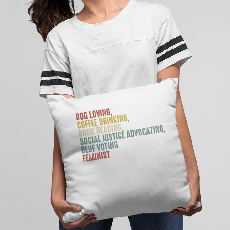 Dog Loving Coffee Drinking Book Reading Social Justice Pillowcase