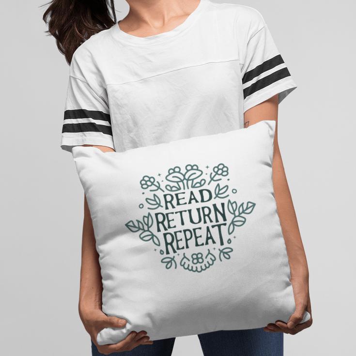 Floral “Read Return Repeat” Book Lovers Readers Librarians Pillowcase