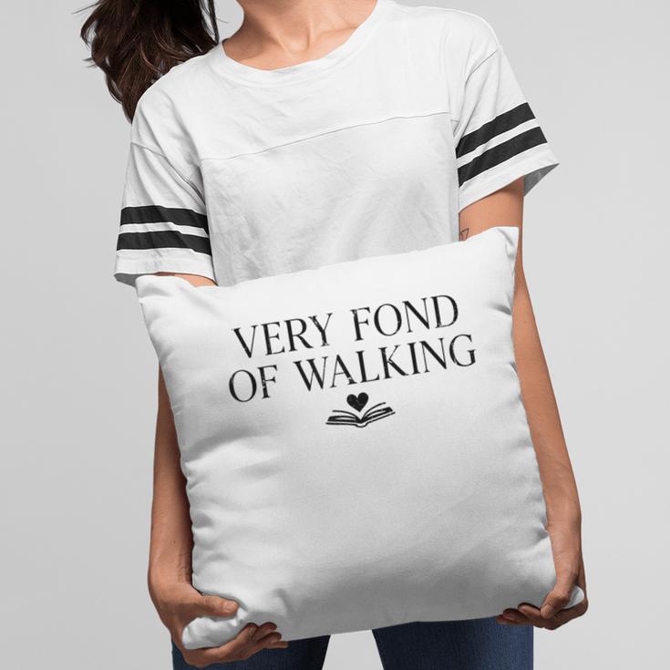 Very Fond Of Walking Book Lover Mom Walking Bookish Pillowcase