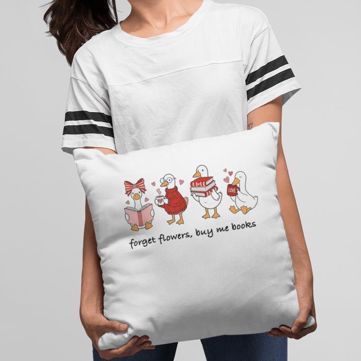 Forget Flowers Buy Me Books Silly-Goose Book Reading Lover Pillowcase Forget Flowers Buy Me Books Silly-Goose Book Reading Lover Pillowcase