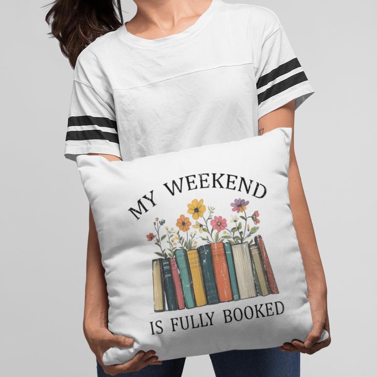 My Weekend Is Fully Booked Cozy Bookish Pillowcase