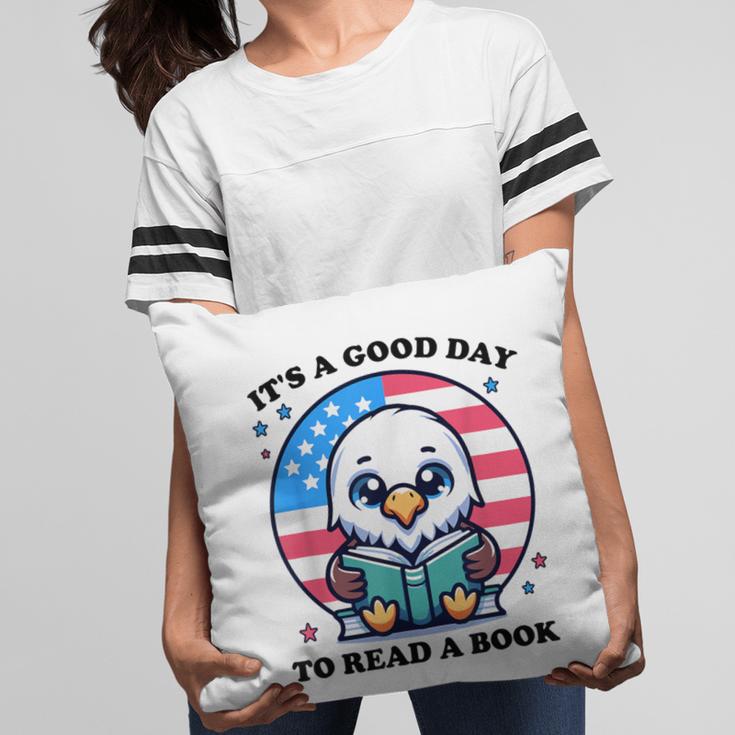 A Good Day To Read a Book Reading Eagle With American Flag Pillowcase