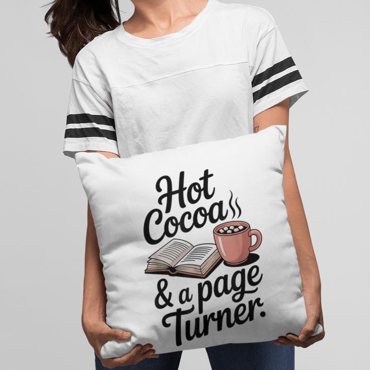 Hot Cocoa And a Page Turner Book Lovers Hot Chocolate Pillowcase