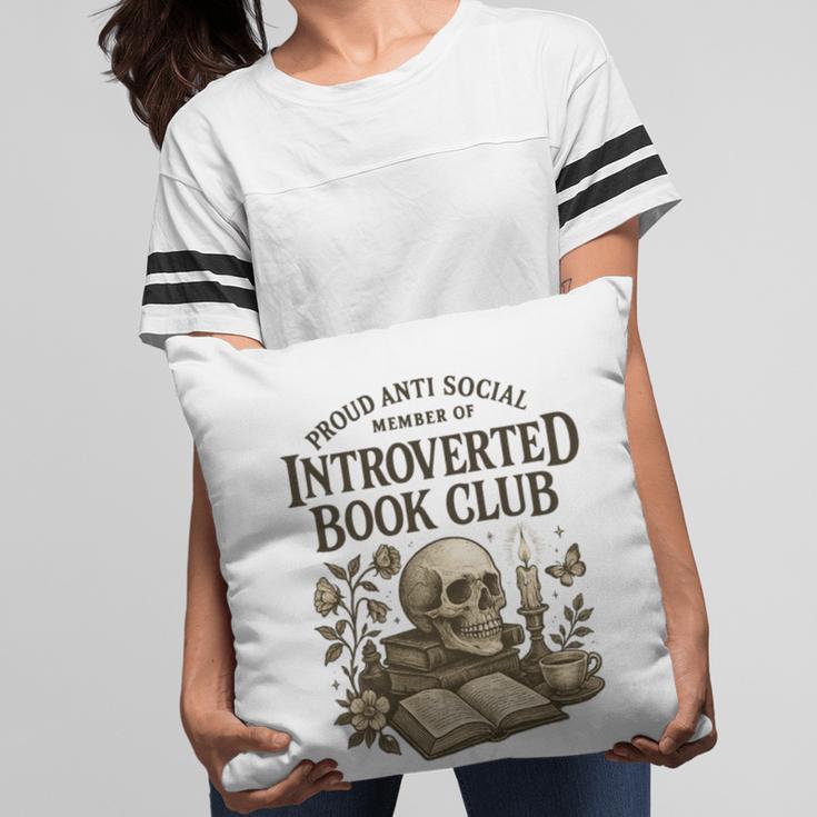 Introverted Book Club Member Anti Social Reader Pillowcase