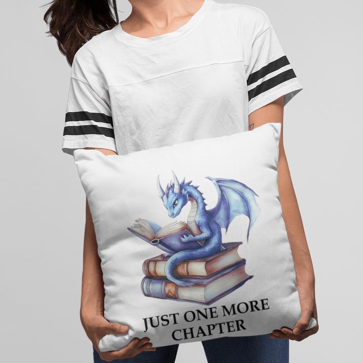 Just One More Chapter Book Dragon Reading Book Lover Bookish Pillowcase