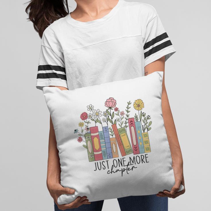Just One More Chapter Book Lovers For Women Pillowcase