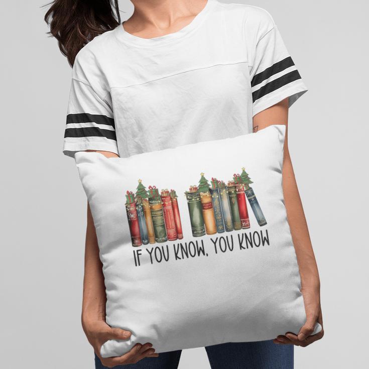 If You Know You Know 6 7 Reading Books Christmas Pillowcase