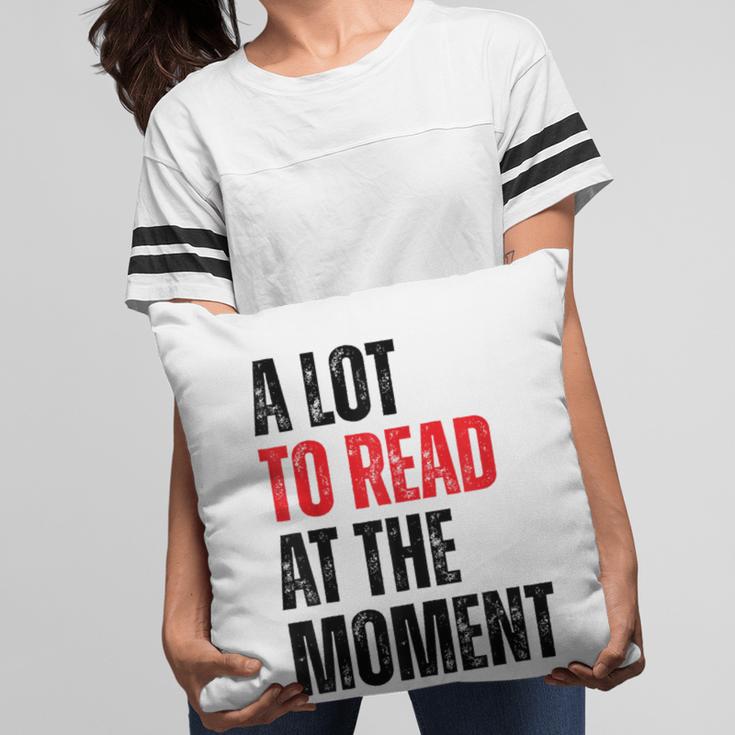 A Lot To Read At The Moment Reading Book Reader Nerd Pillowcase A Lot To Read At The Moment Reading Book Reader Nerd Pillowcase