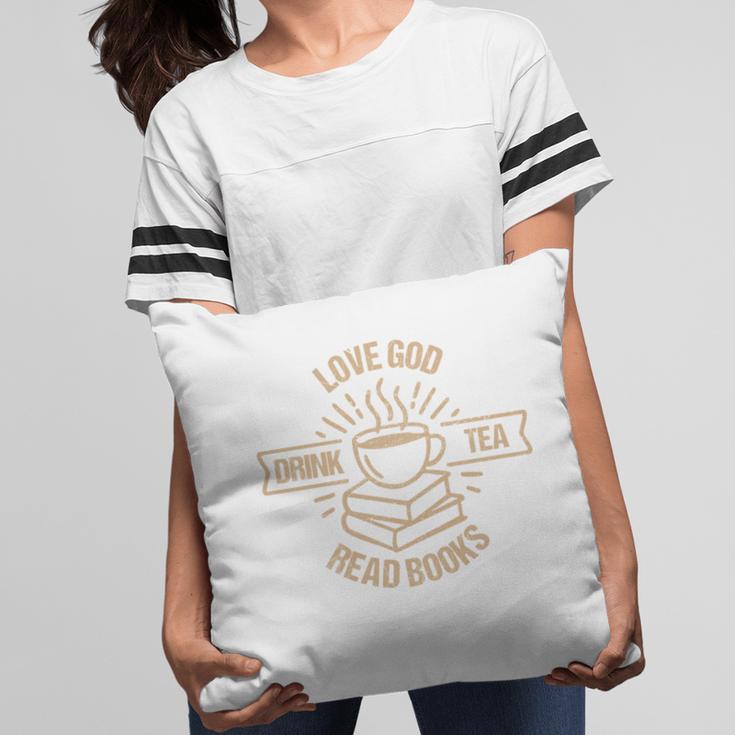 Love God Drink Tea Read Books Lovers Vintage Christian Pillowcase Love God Drink Tea Read Books Lovers Vintage Christian Pillowcase