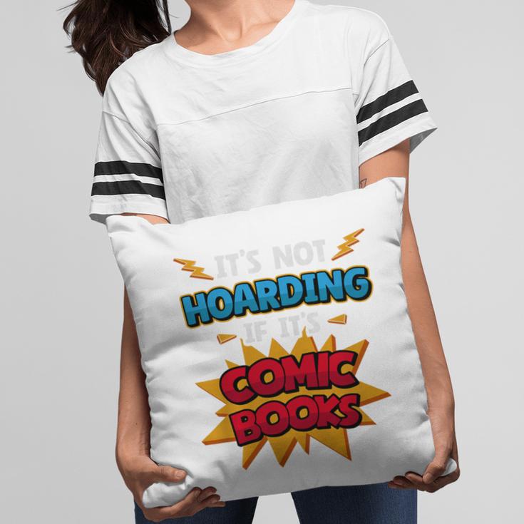 It Is Not Hoarding If It's Comic Books Collector Tee Premium Tri-Blend Pillowcase