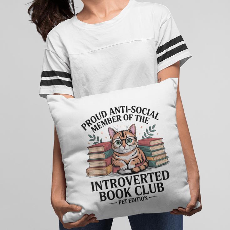 Proud Introverted Book Club Anti Social Reader Pet Cat Pillowcase