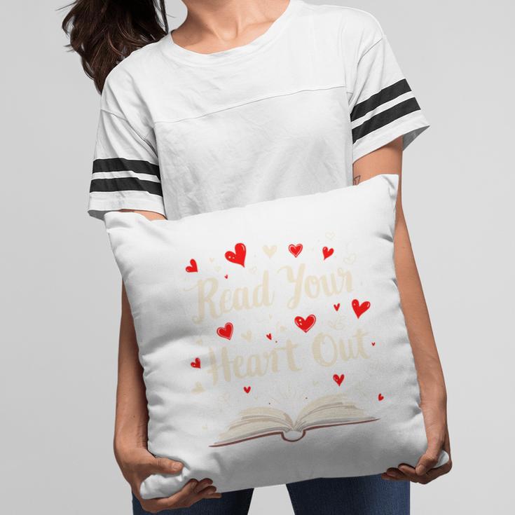 Read Your Heart Out Valentines Day Book And Reading Lovers Pillowcase Read Your Heart Out Valentines Day Book And Reading Lovers Pillowcase
