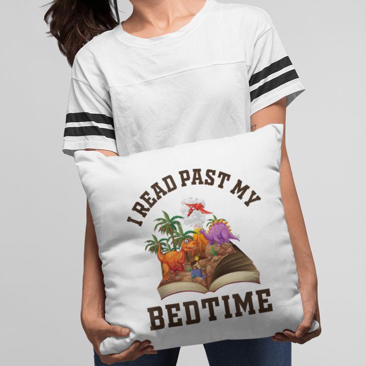 I Read Past My Bedtime Reading Dinosaur Book Lover Pillowcase