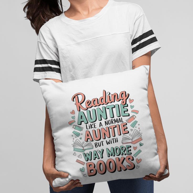Reading Auntie Book Lover For Bookworm Aunt Pillowcase