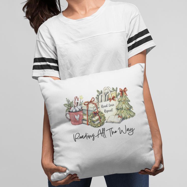 Reading All The Way Christmas Book Lover For Women And Teens Pillowcase