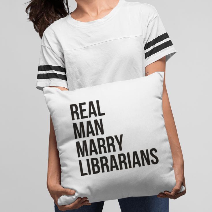 Real Men Marry Librarians – Book Lover Husband Pillowcase