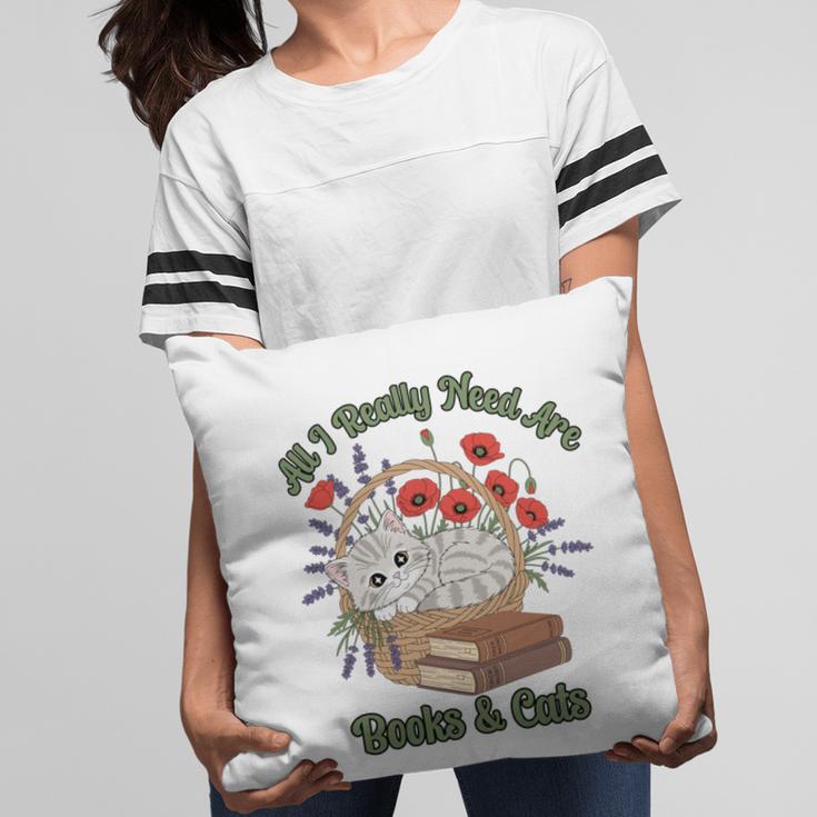 All I Really Need Are Books And Cats Book Lover Tee Pillowcase All I Really Need Are Books And Cats Book Lover Tee Pillowcase