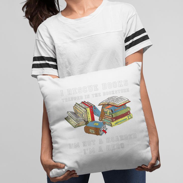 I Rescue Book Trapped In The Bookstore I'm Not A Hoarder Premium Tri-Blend Pillowcase I Rescue Book Trapped In The Bookstore I'm Not A Hoarder Premium Tri-Blend Pillowcase