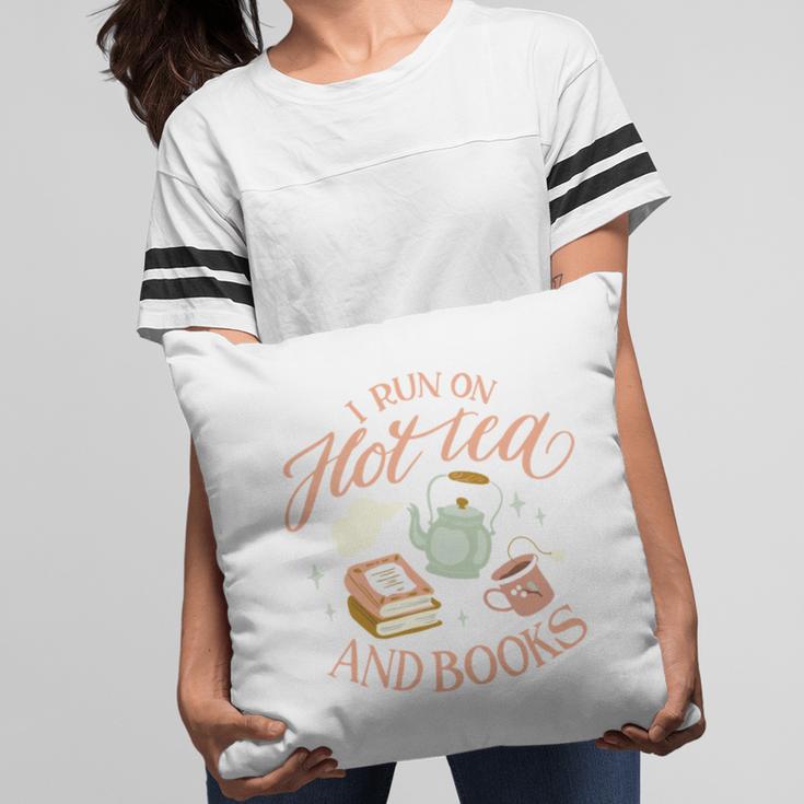 I Run ON HOT Tea & Books Reader Reading Meme Pillowcase