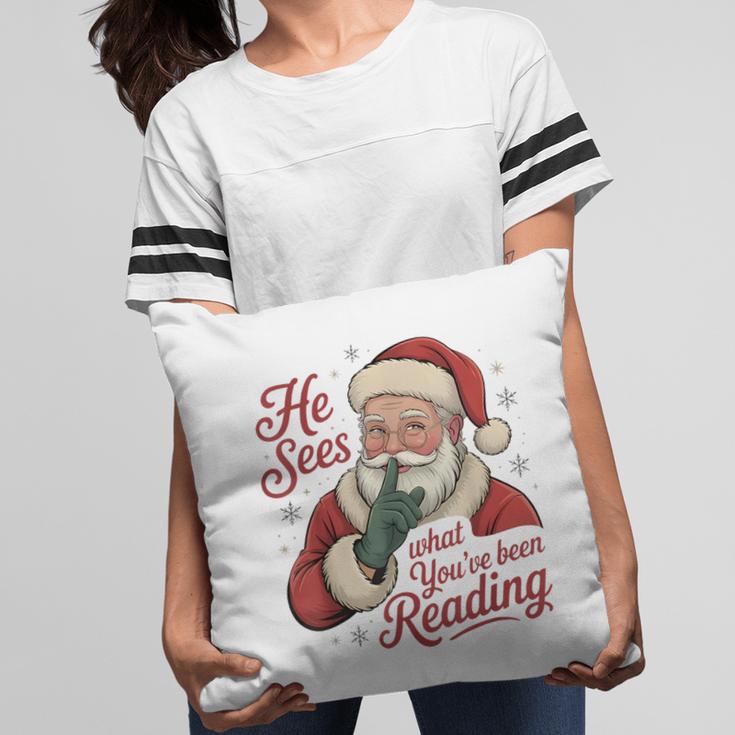 He Sees What You'Ve Been Reading Bookish Christmas Humor Pillowcase He Sees What You'Ve Been Reading Bookish Christmas Humor Pillowcase
