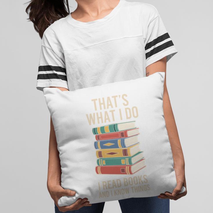 That's What i Do i Read Books And i Know Things Cute Graphic Pillowcase
