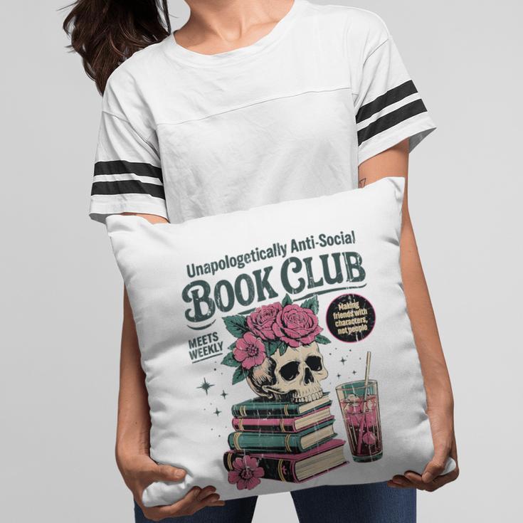 Unapologetically Anti Social Book Club Pillowcase