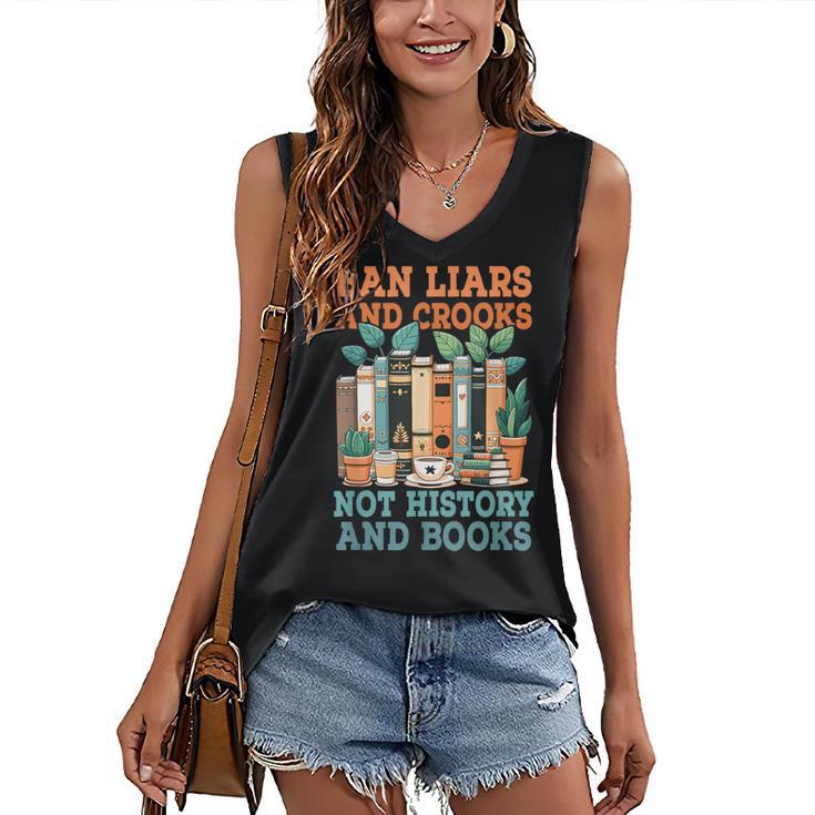 Ban Liars And Crooks Not History And Books Bookworm Library Women's V-Neck Tank Top