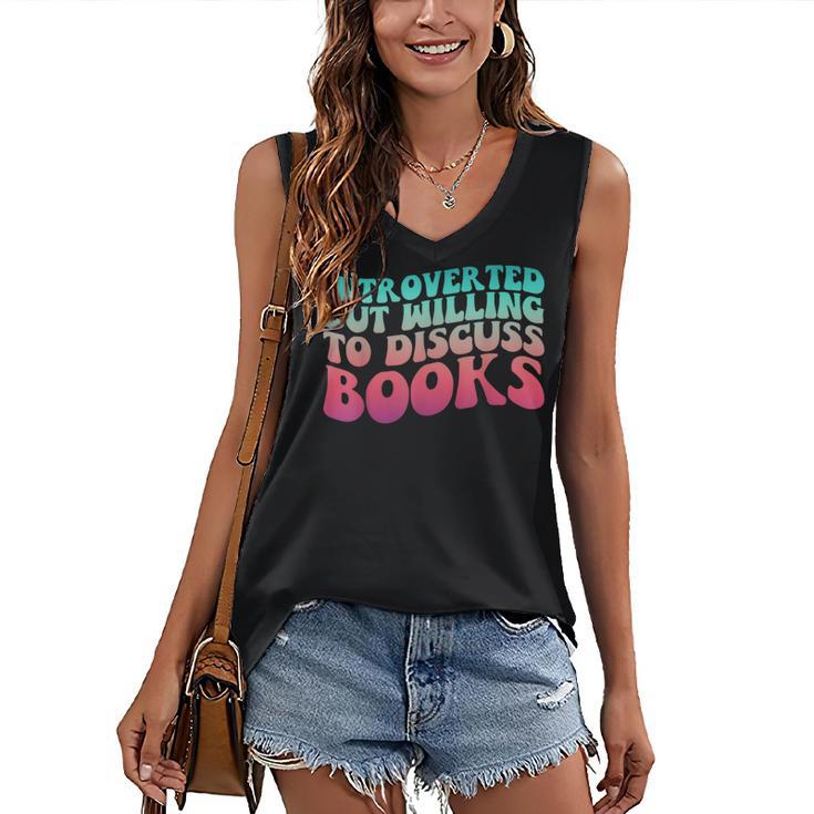 Bookish Reading Love Introverted But Willing To Discuss Book Women's V-Neck Tank Top