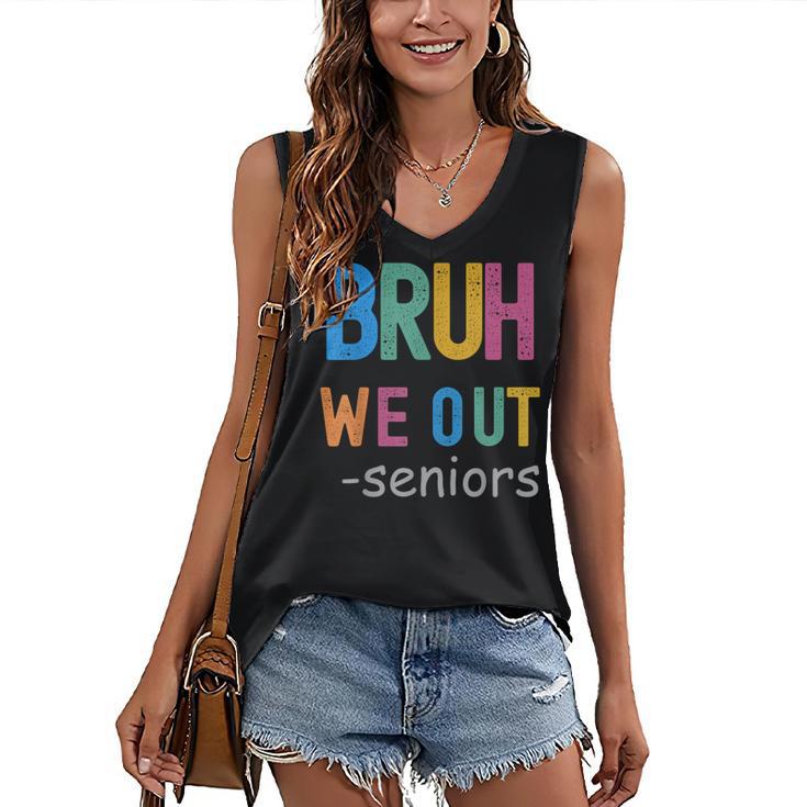 Bruh We Out Seniors Senior Year Back To School Graduation Women's V-Neck Tank Top