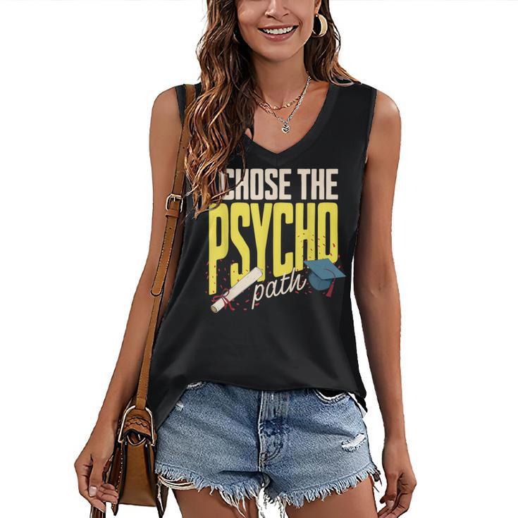 I Chose The Psycho Path Psychology Major Graduation Women's V-Neck Tank Top