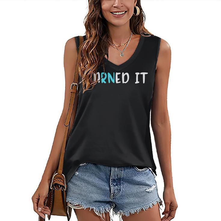 EaRNed It Shirt Nurse Nursing School Graduation RN Women's V-Neck Tank Top