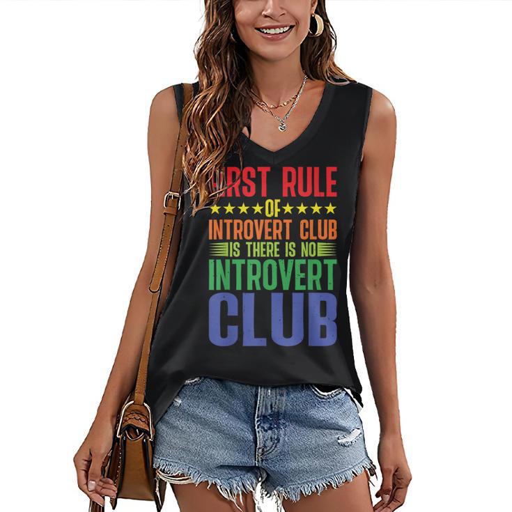 First Rule Of Introvert Club Is There Is No Introvert Club Women's V-Neck Tank Top