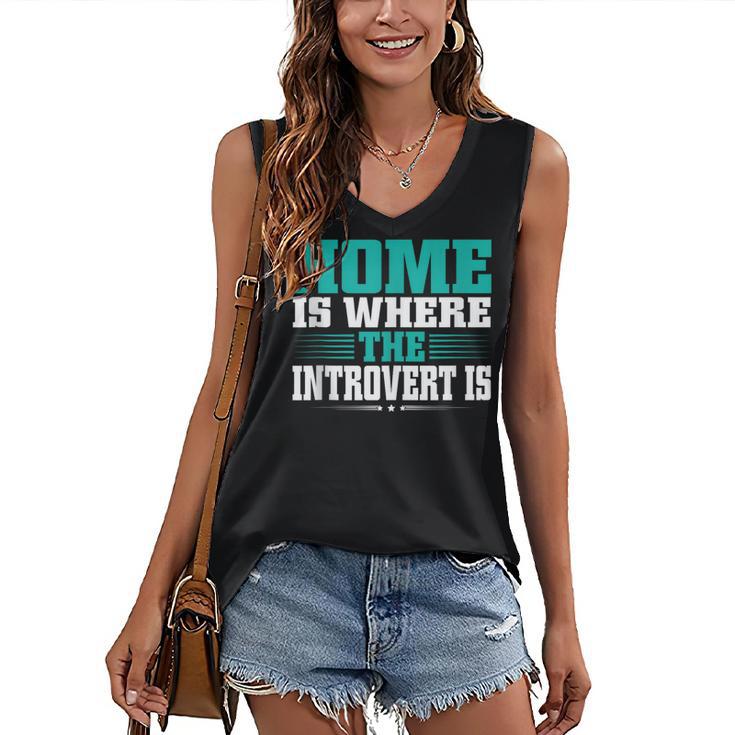 Home Is Where The Introvert Is Introvert Women's V-Neck Tank Top