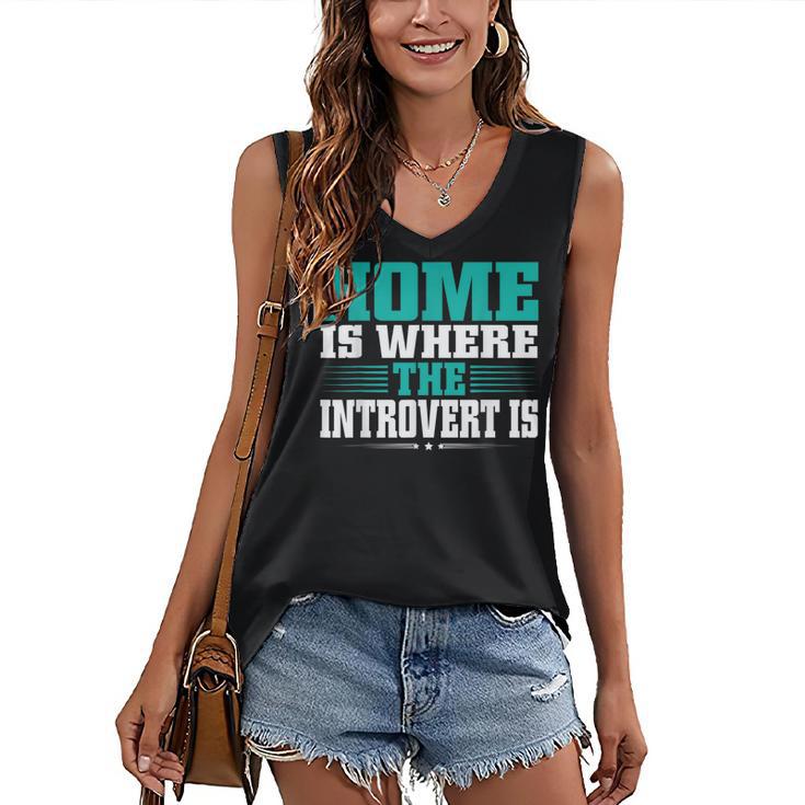 Home Is Where The Introvert Is Introvert Women's V-Neck Tank Top