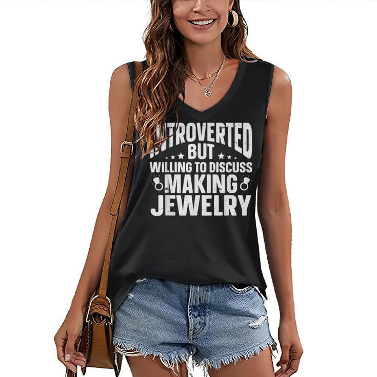 Introvert Quotes Introverted Discuss Making Jewelry Women's V-Neck Tank Top