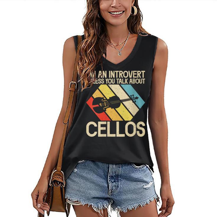 Im An Introvert Unless You Talk About Cellos Women's V-Neck Tank Top