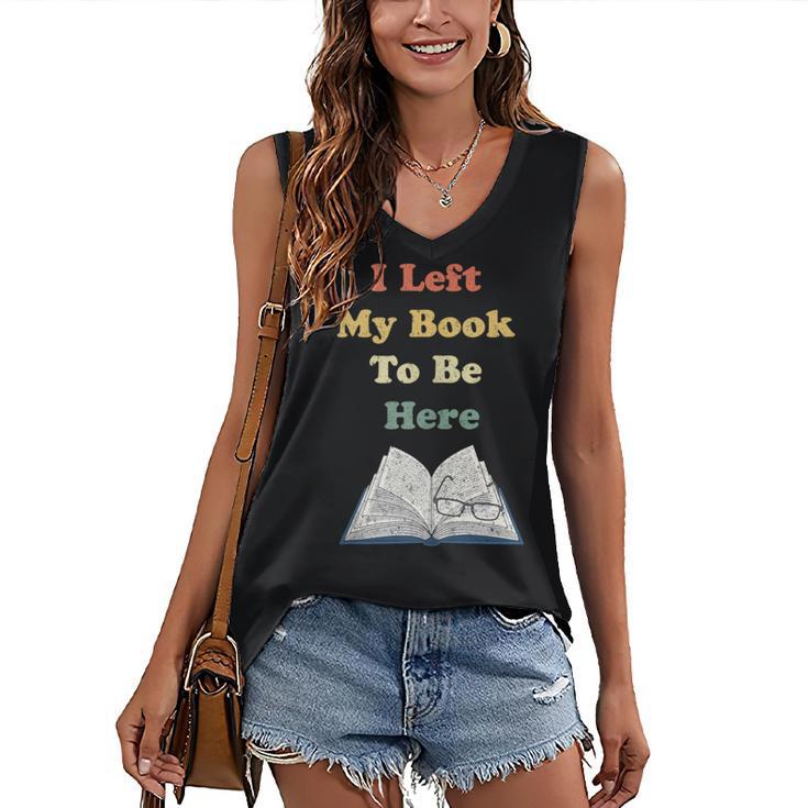I Left My Book To Be Here Vintage Bookworm Women's V-Neck Tank Top