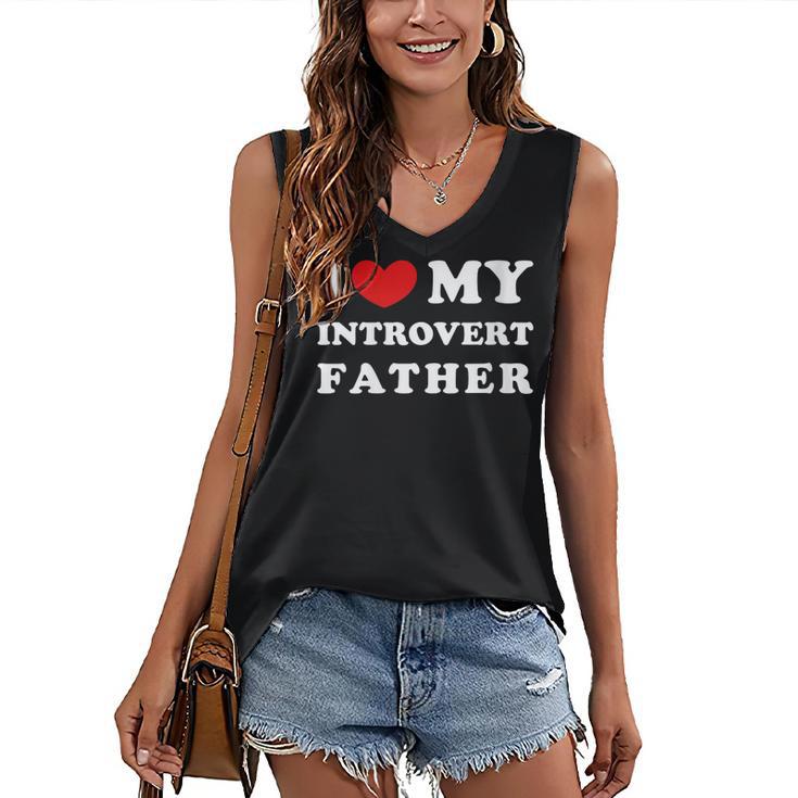 I Love My Introvert Father I Heart My Introvert Father Women's V-Neck Tank Top