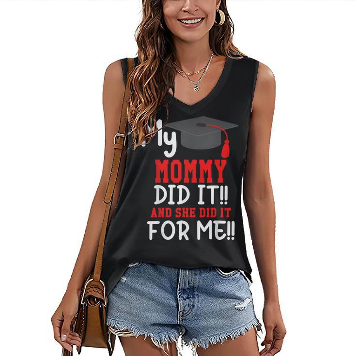 My MOMMY Did It Graduation Shirt Of Kids Nurse Graduation Women's V-Neck Tank Top