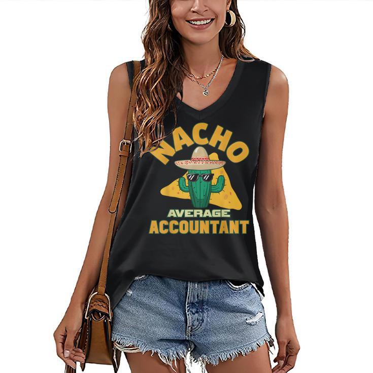 Nacho Average Accountant Accounting Book Keeper Joke Women's V-Neck Tank Top