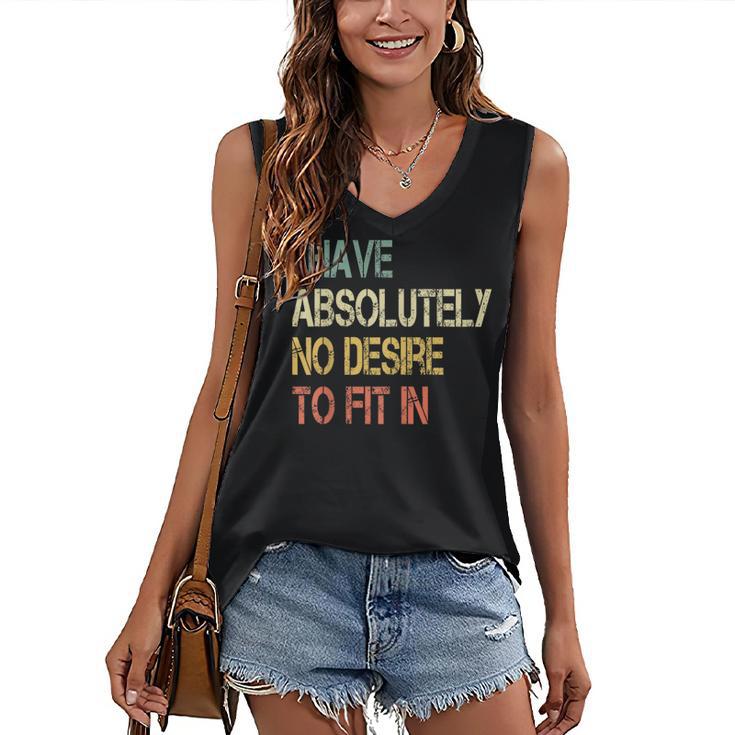 I Have No Desire To Fit In Shy Introvert Sarcasm AntiSocial Women's V-Neck Tank Top