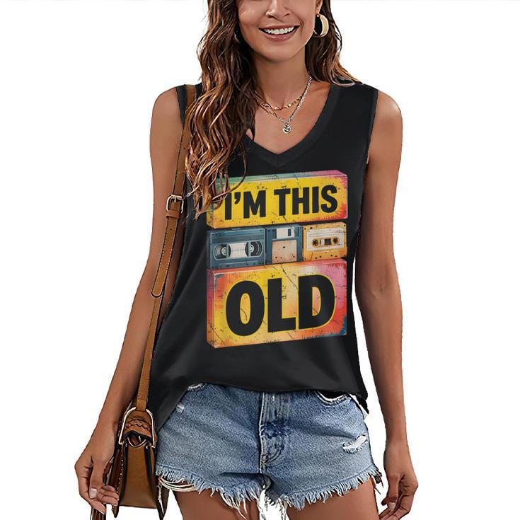 Im This Old Retro 80s 90s VHS Cassette Floppy Disk Nostalgia Women's V-Neck Tank Top
