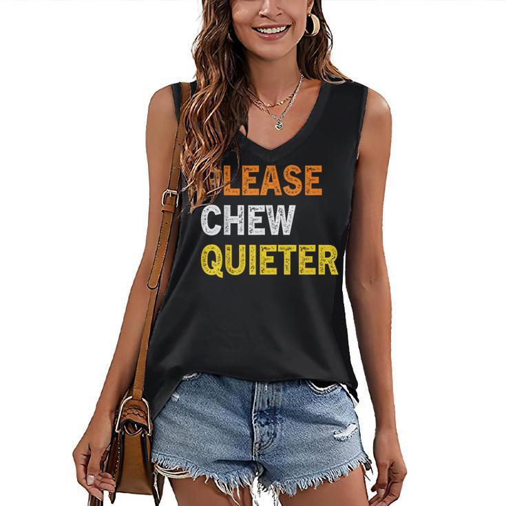 Please Chew Quieter Introvert Silence Lover Quote Women's V-Neck Tank Top