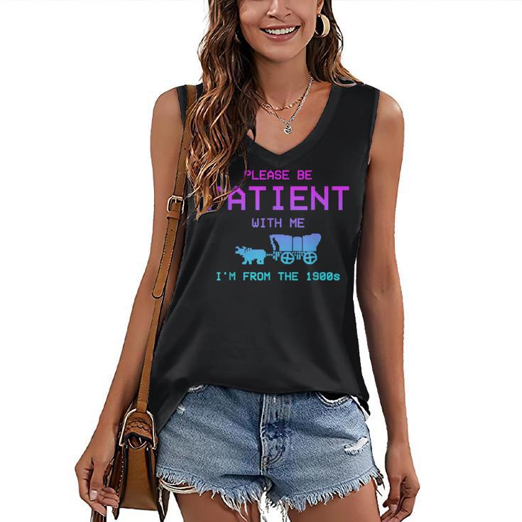 Please Be Patient With Me I'm From The 1900s Father Day Women's V-Neck Tank Top