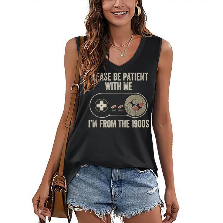 Please Be Patient With Me I'm From The 1900s Gamer Women's V-Neck Tank Top